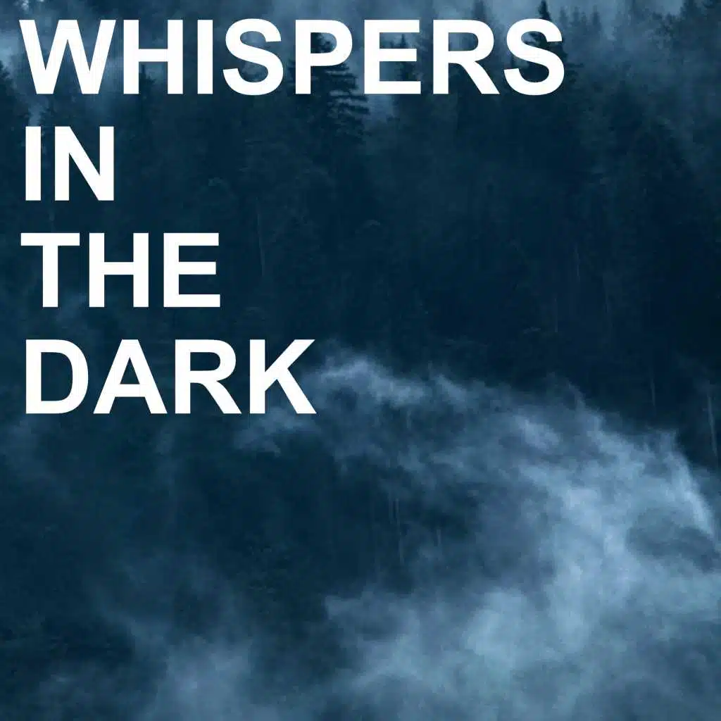 Whispers in the Dark