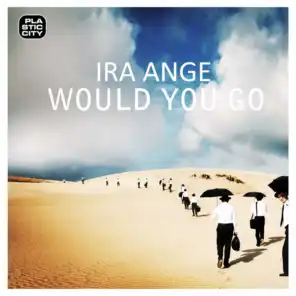 Would You Go (Sergey Sanchez & Mag Day Chuk Remix)