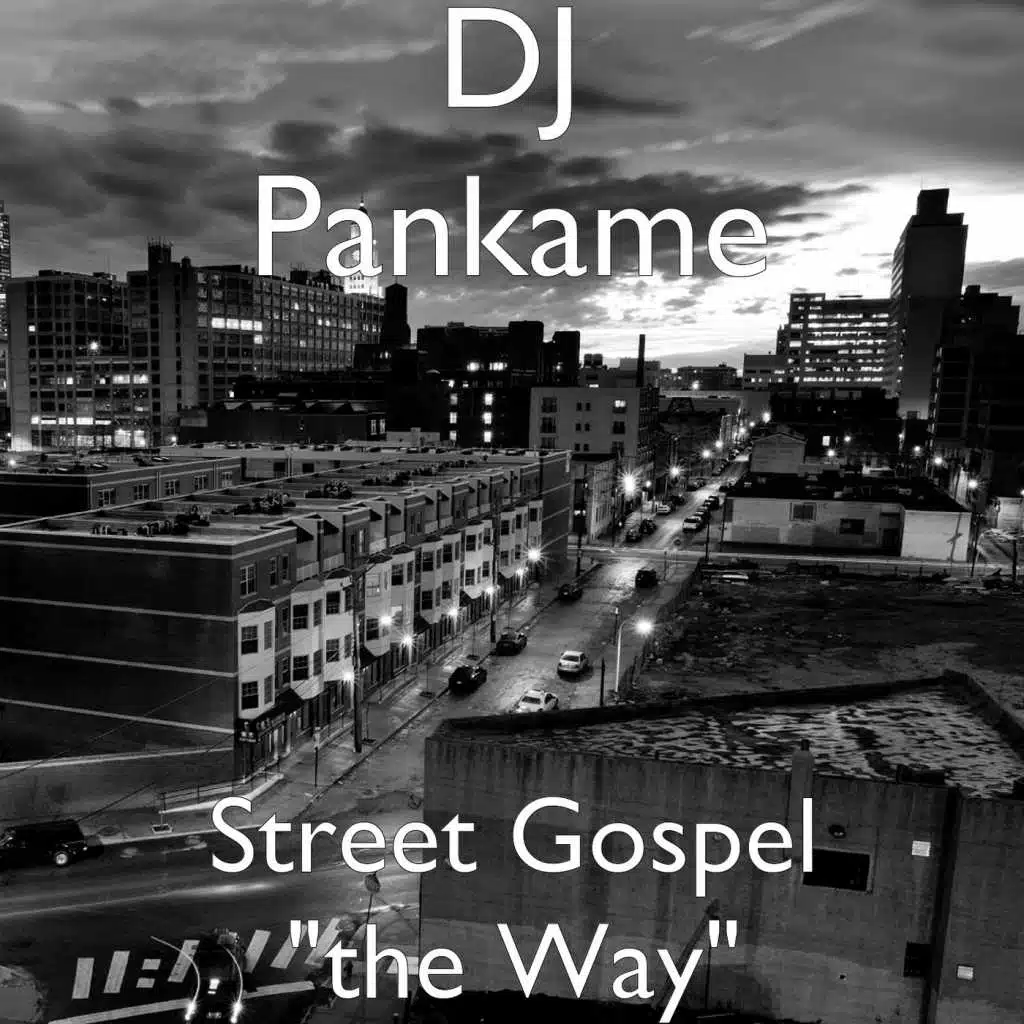 Street Gospel "The Way"