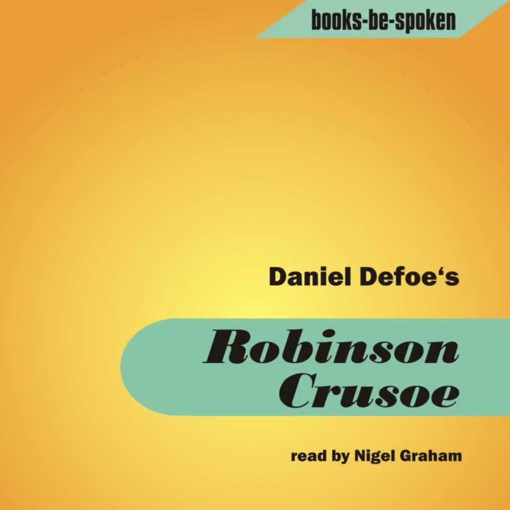 Robinson Crusoe read by Nigel Graham (Chapter 3)