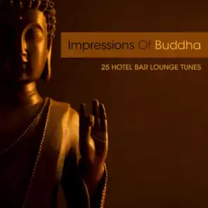 Impressions Of Buddha - 25 Hotel Bar Lounge Tunes