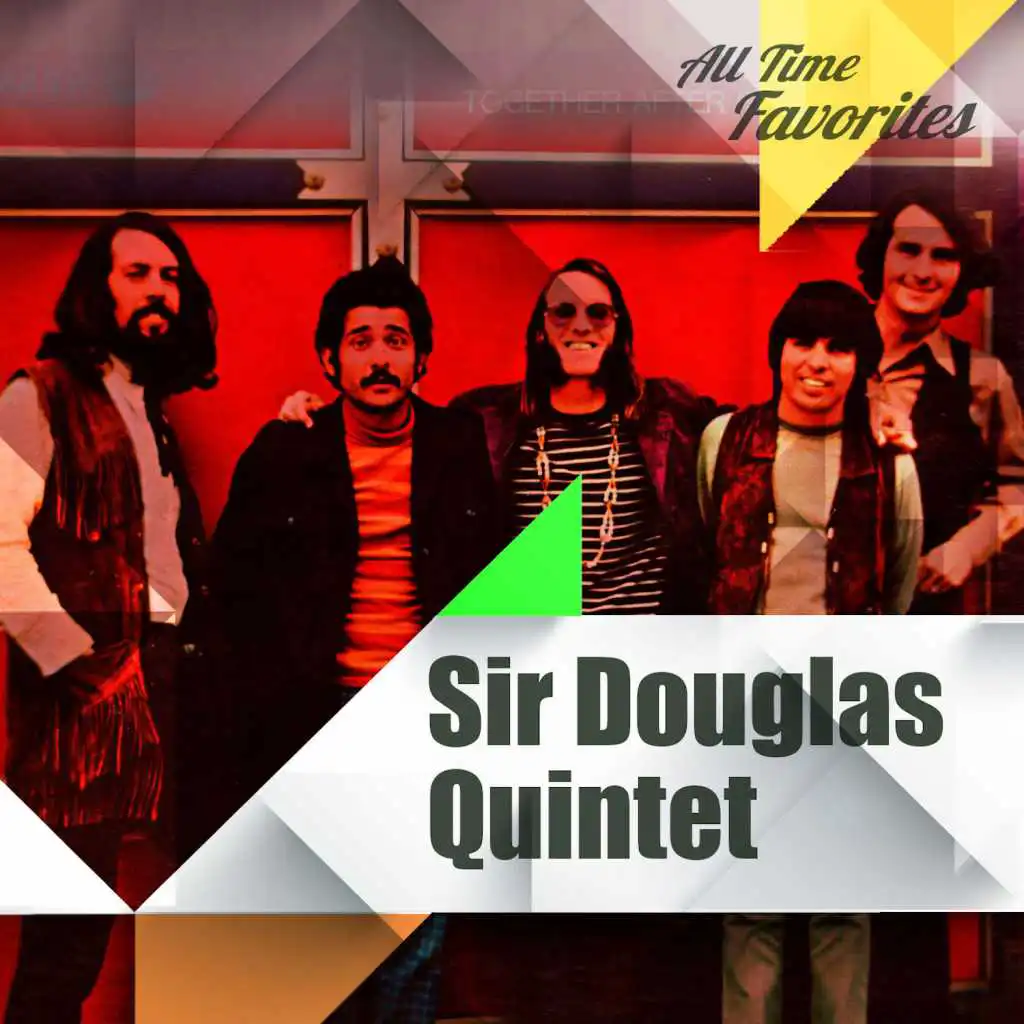 All Time Favorites: Sir Douglas Quintet (The Takoma Recordings)