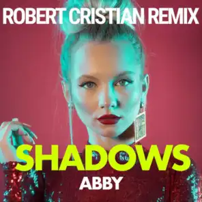 Shadows (Robert Cristian Remix)