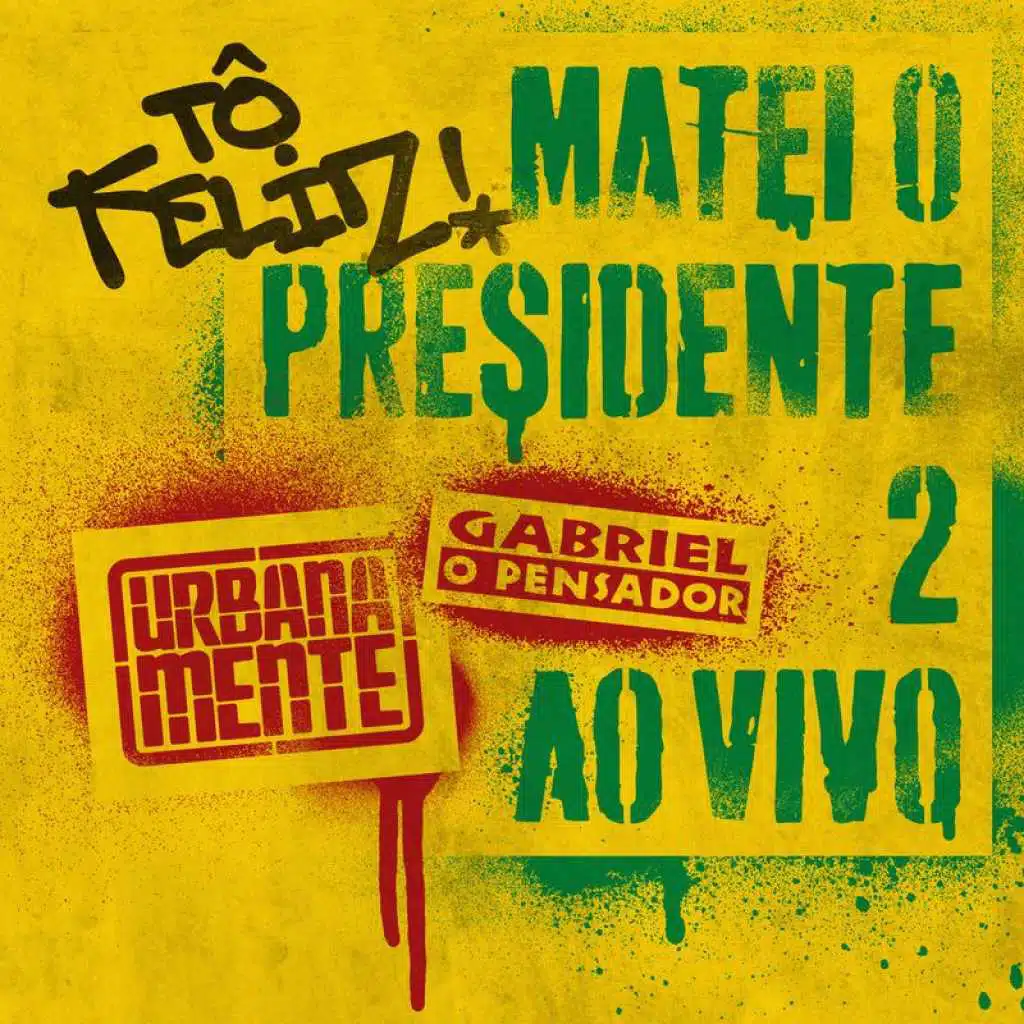 Tô Feliz (Matei O Presidente) 2 (Ao Vivo)