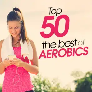Top 50: The Best of Aerobics