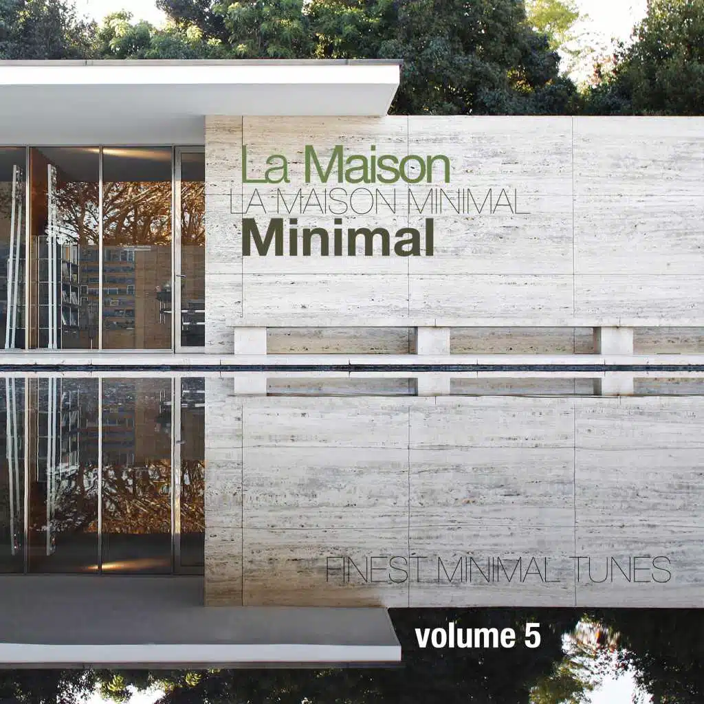 La Maison Minimal, Vol. 5 - Finest Minimal Tunes