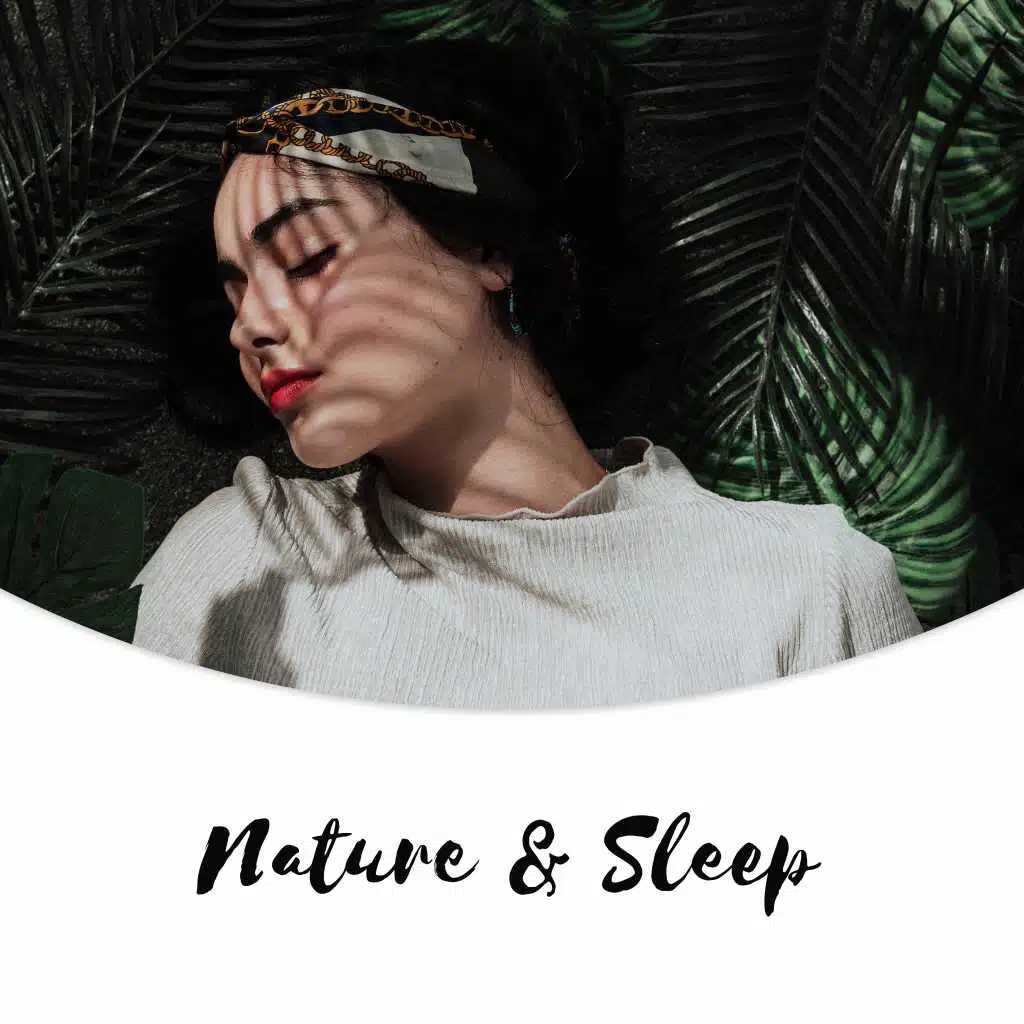 Nature & Sleep – Relaxing Music Therapy, Music for Mind, Inner Silence, Soothing Sounds to Calm Down, Nature Sounds, Reduce Stress
