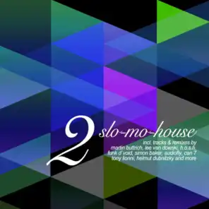 Slo-Mo-House, Vol. 2