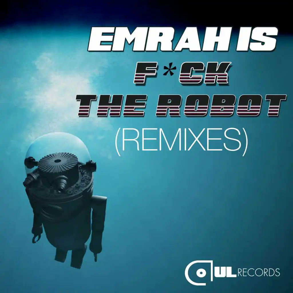 F*ck the Robot (Andy Broker & Farrel Remix)