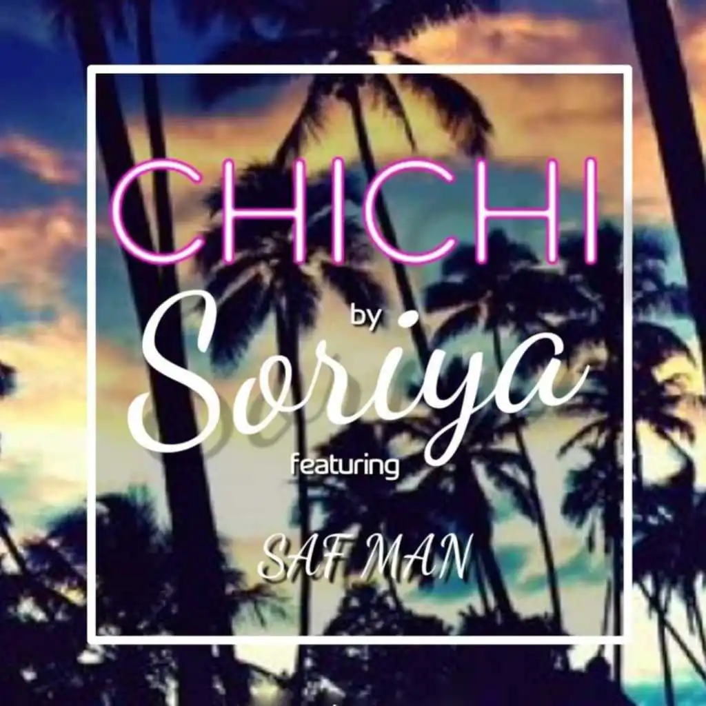 ChiChi (feat. Saf Man)
