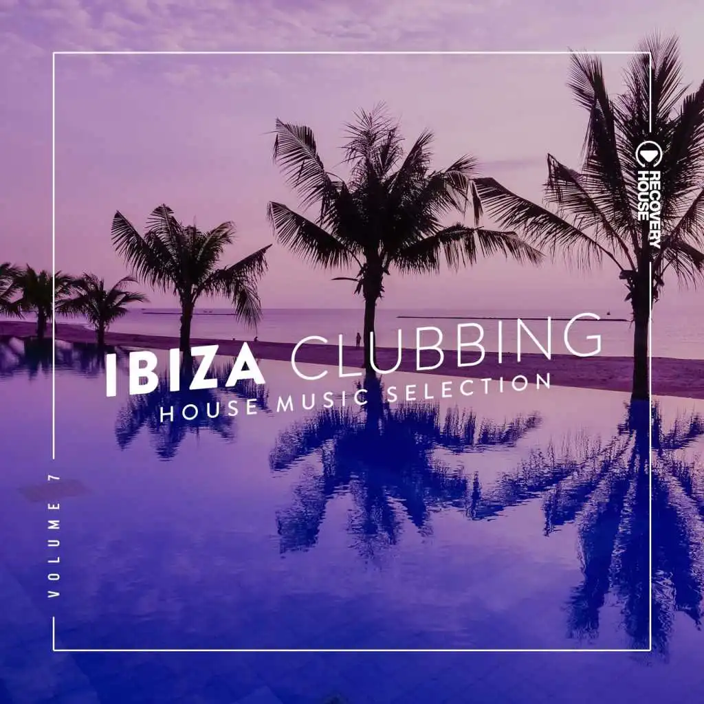 Ibiza Clubbing, Vol. 7