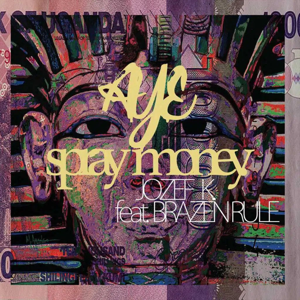 Aye Spray Money (feat. Brazen Rule)