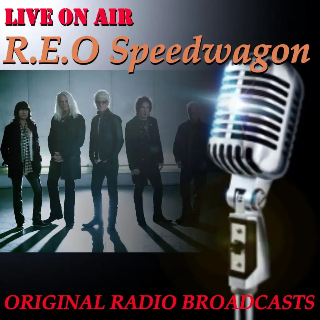 Live on Air: R.E.O. Speedwagon (Live)