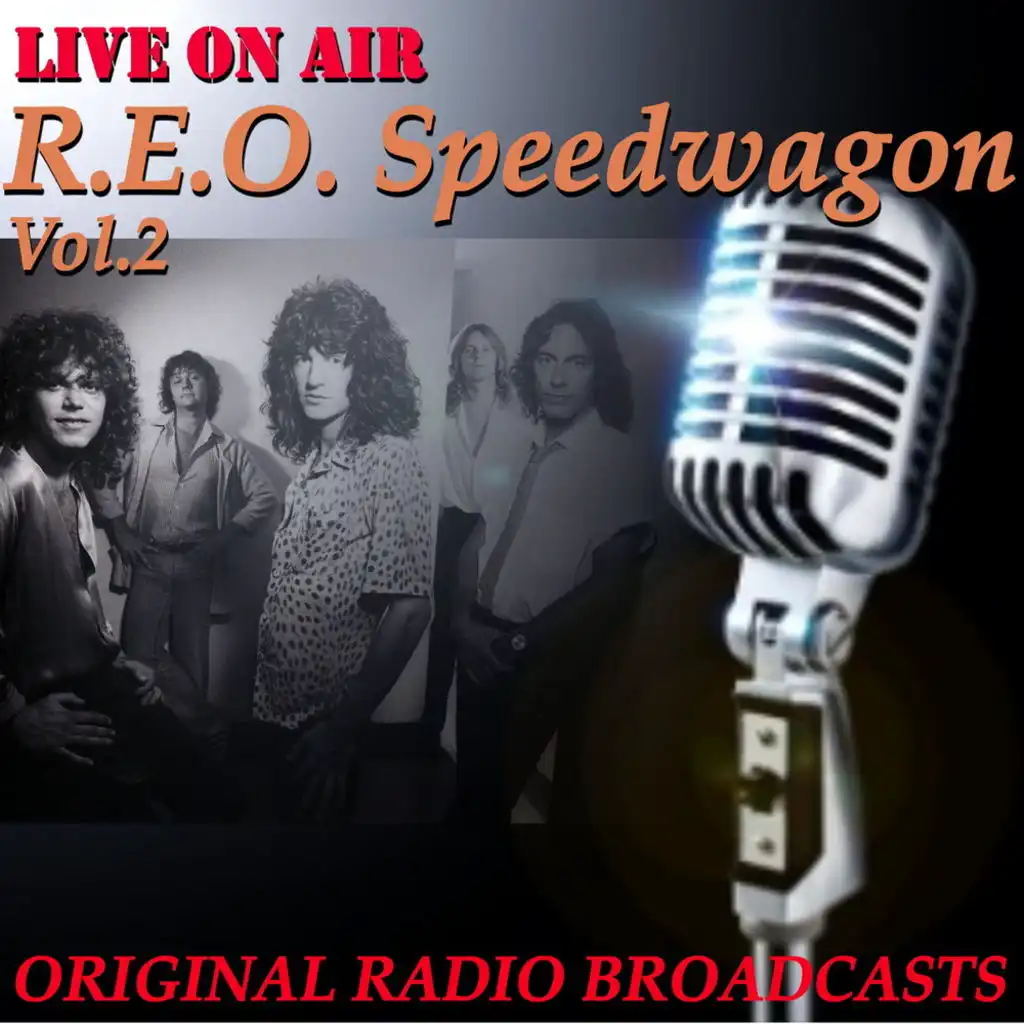 Live on Air: R.E.O. Speedwagon, Vol. 2 (Live)