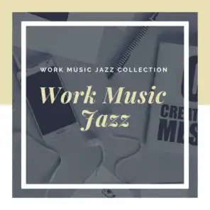 Work Music Jazz Collection