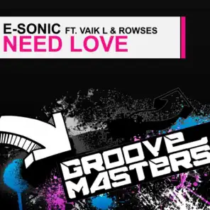 E-Sonic, Vaiks L & Rowses