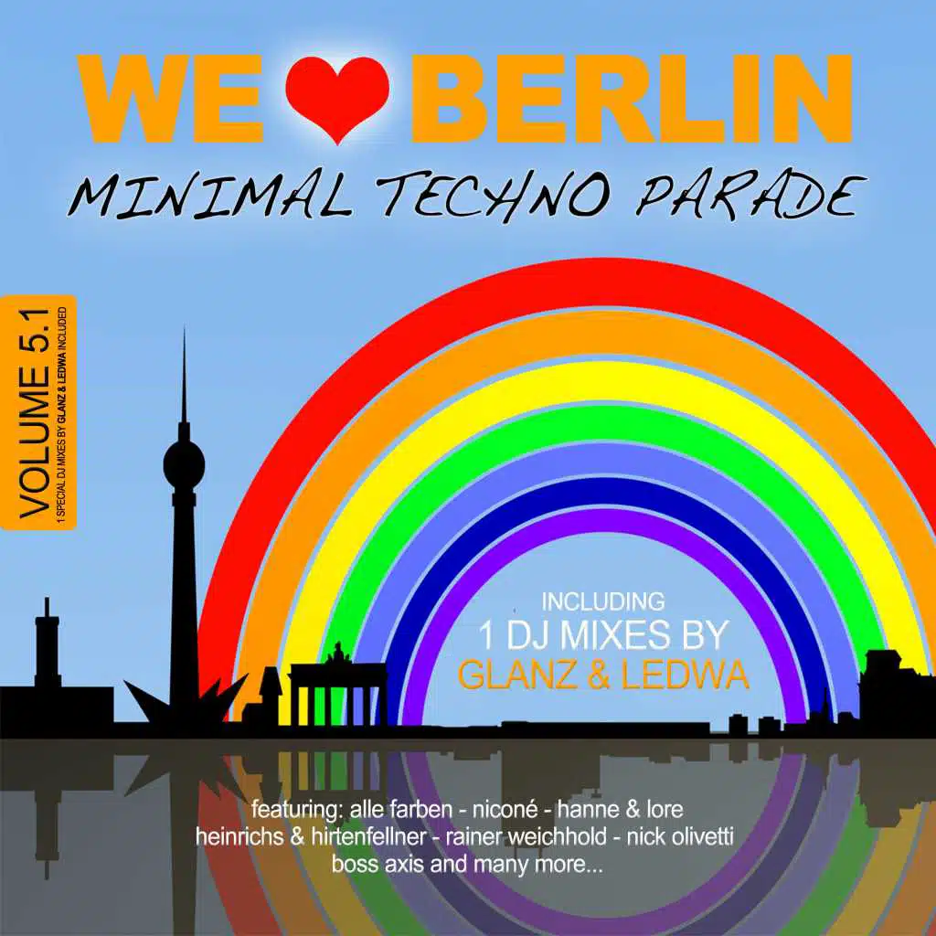We Love Berlin 5 - Minimal Techno Parade (Continuous DJ Mix 01 By Glanz & Ledwa)