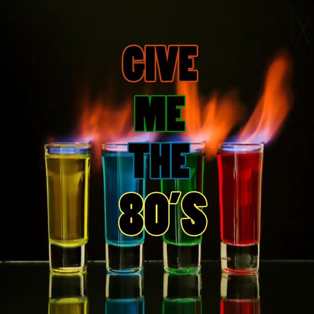 Give Me The 80's