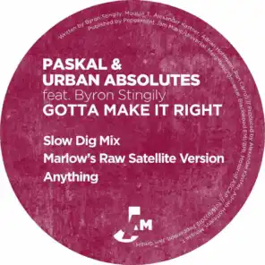 Gotta Make It Right (Marlows Raw Satellite Remix) [feat. Byron Stingily]