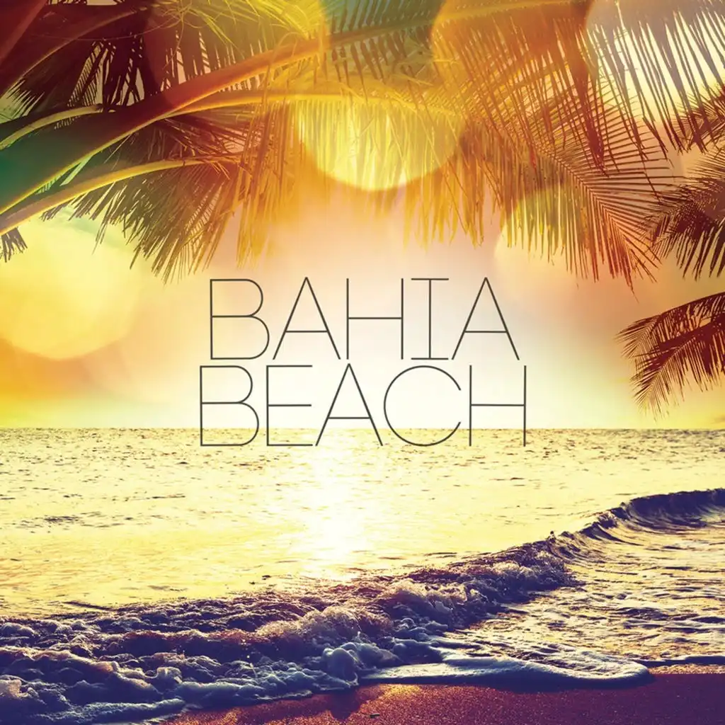 Bahia (Beach Mix)