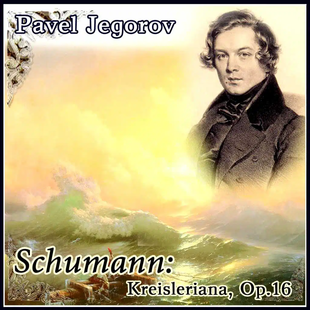 Schumann: Kreisleriana, Op.16