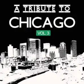 A Tribute to Chicago, Vol. 3