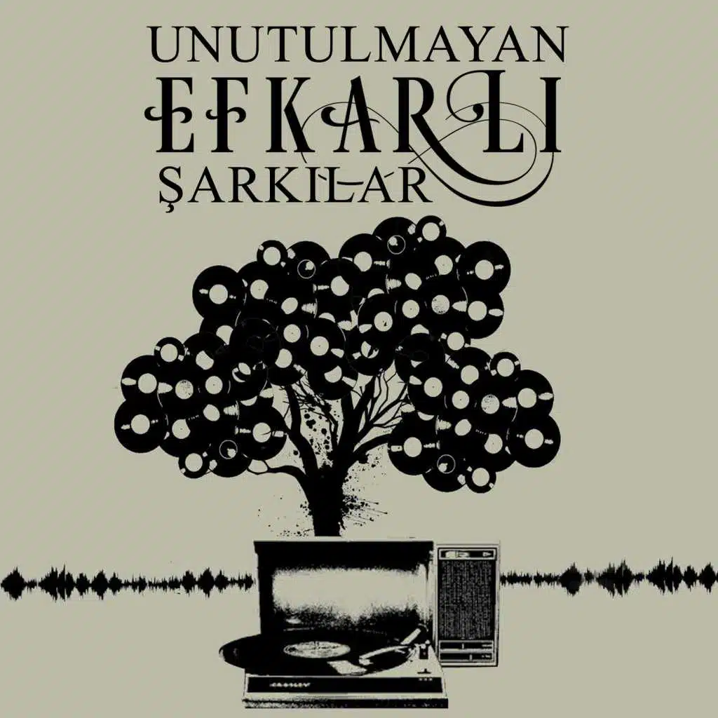 Unutulmayan Efkarlı Şarkılar