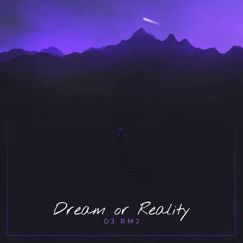 Dream or Reality