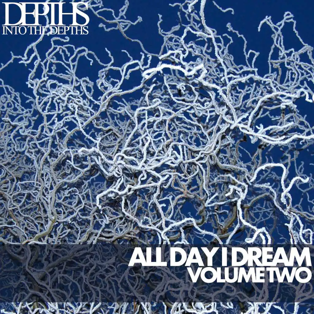 All Day I Dream, Vol. Two – Essential Deep House Selection