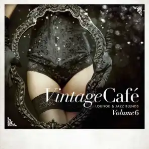 Vintage Café - Lounge & Jazz Blends (Special Selection), Pt. 6