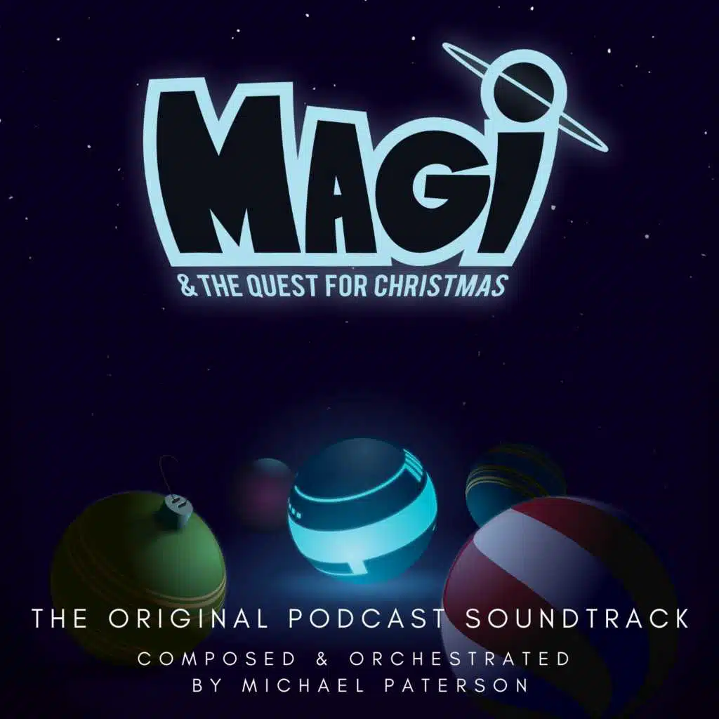 Magi & the Quest for Christmas (Original Podcast Soundtrack, Vol. 1)