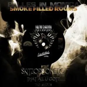 Smoke Filled Rooms / Skitzophonetic (The '18 Edits)
