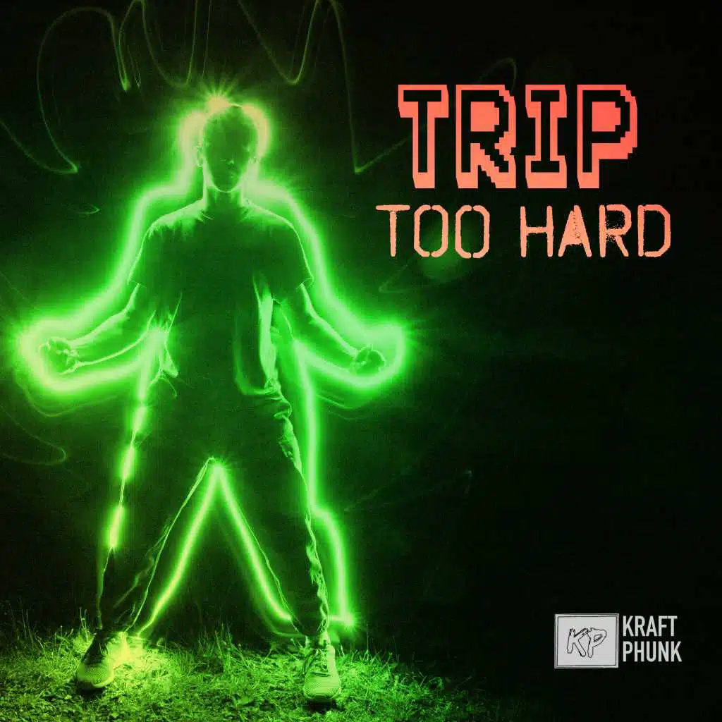 Trip Too Hard