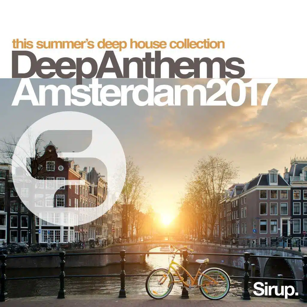 Sirup Deep Anthems Amsterdam 2017