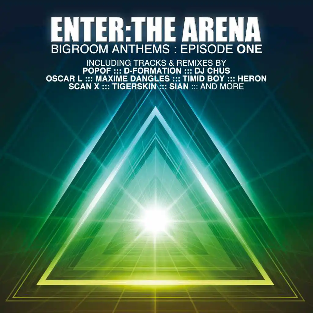 Enter the Arena - Bigroom Anthems, Episode One