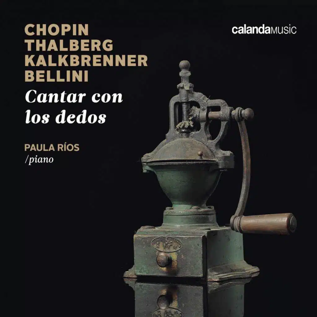 Cantar con los dedos. Chopin, Thalberg, Kalkbrenner, Bellini.