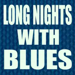 Long Nights With Blues