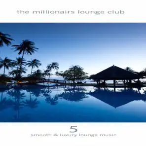 The Millionairs Lounge Club, Vol. 5