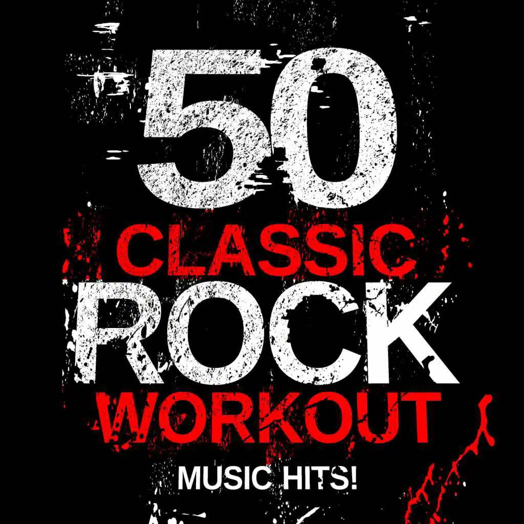 50 Classic Rock Workout Music Hits!