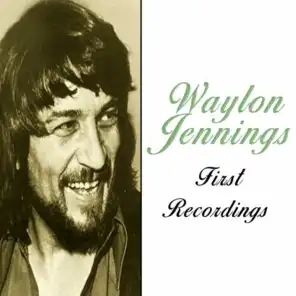 Waylon Jennings / First Recordings
