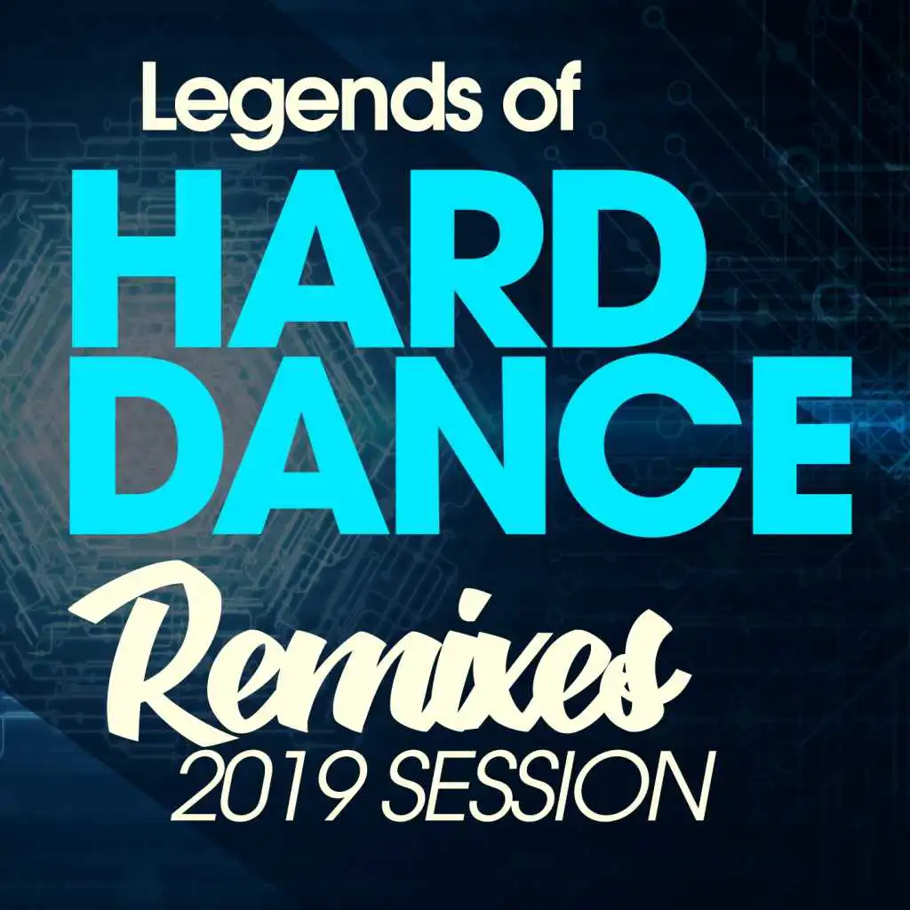 Legends of Hard Dance Remixes 2019 Session