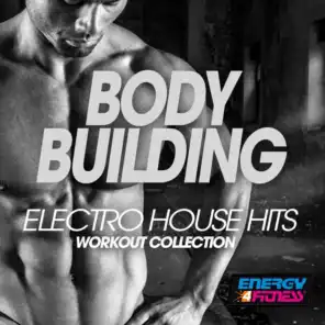 Body Building Electro House Hits Workout Collection