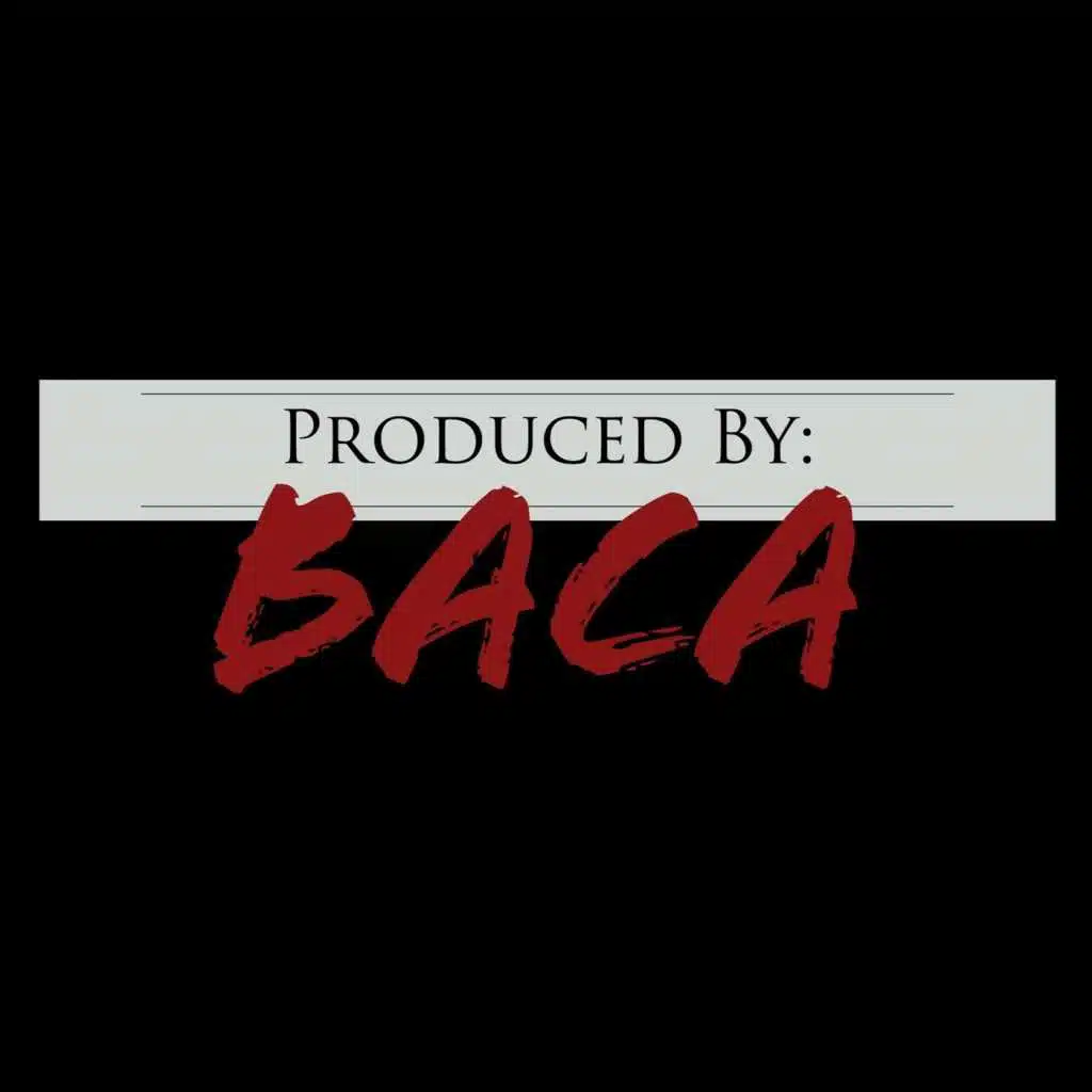 Produced by Baca
