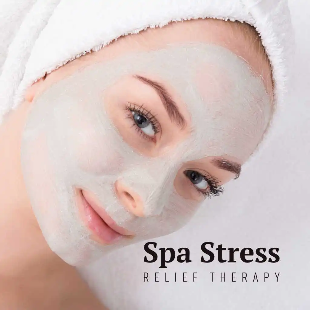 Spa Stress Relief Therapy – New Age Relaxing Meditaiton Music for Wellness & Massage Pure Experience