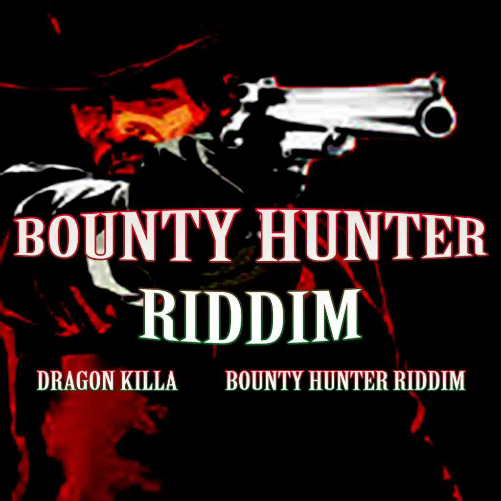 Bounty Hunter Riddim