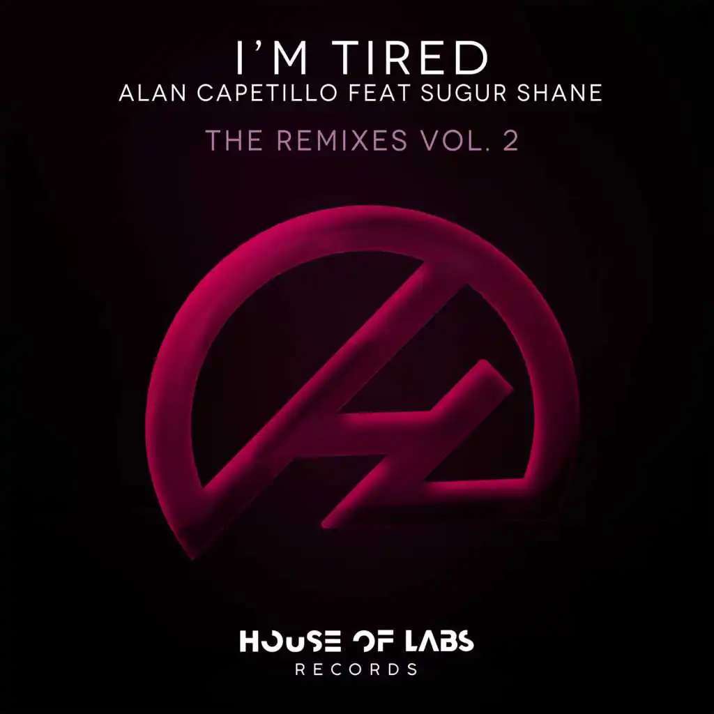 I'm Tired (Ronal Toscano Remix) [feat. Sugur Shane]