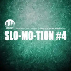 Slo-Mo-Tion #4 - A New Chapter of Deep Electronic House Music