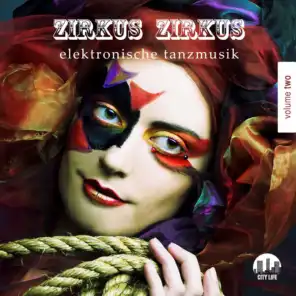 Zirkus Zirkus, Vol. 2 - Elektronische Tanzmusik