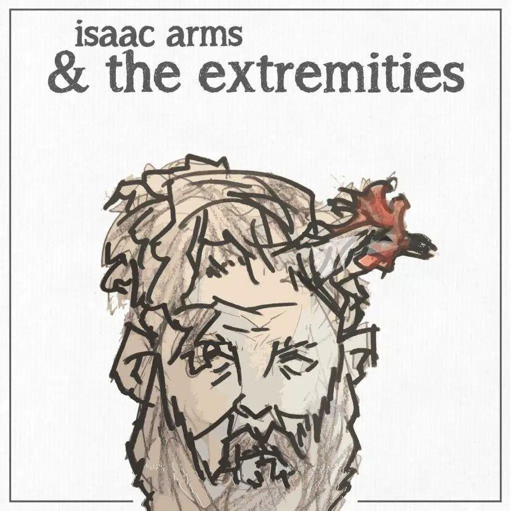 Isaac Arms & the Extremities