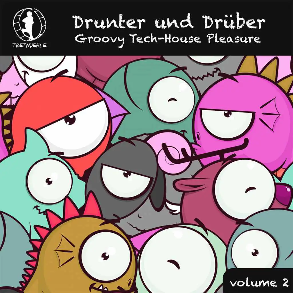 Drunter und Drüber, Vol. 2 - Groovy Tech House Pleasure!